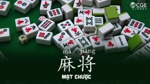 Bài Mạt Chược - Cách chơi và kinh nghiệm cho người mới