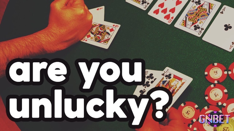 Dù kỹ năng tốt đến đâu, bạn vẫn không thể tránh khỏi những lần thất bại do xác suất ngẫu nhiên.