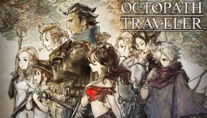 Game Octopath Traveler - Game nhập vai phong cách Pixel
